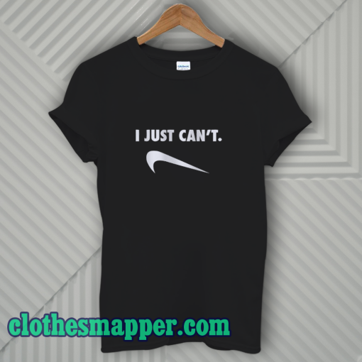 Just Can Not Funny Parody T-shirt