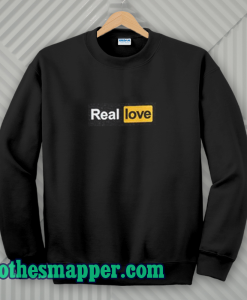 Real Love Sweatshirt