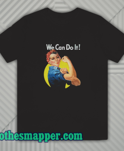 Rosie The Riveter T-Shirt