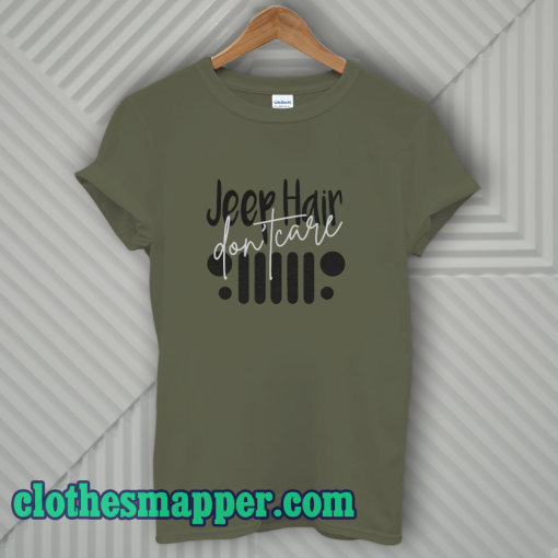 jeep Hair Don't Care Unisex Adult t shirt