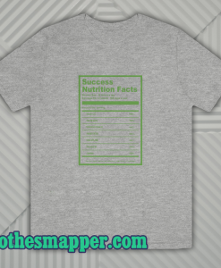 Success Nutrition Facts T-Shirt