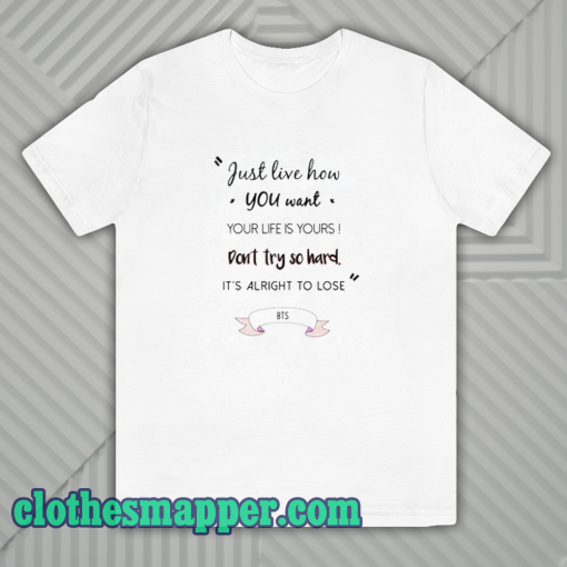 BTS Quote T Shirt