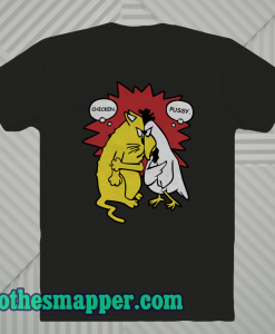 Chicken And Pussy T-Shirt (Back)