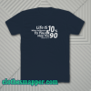 LIFE IS T-SHIRT QUOTE