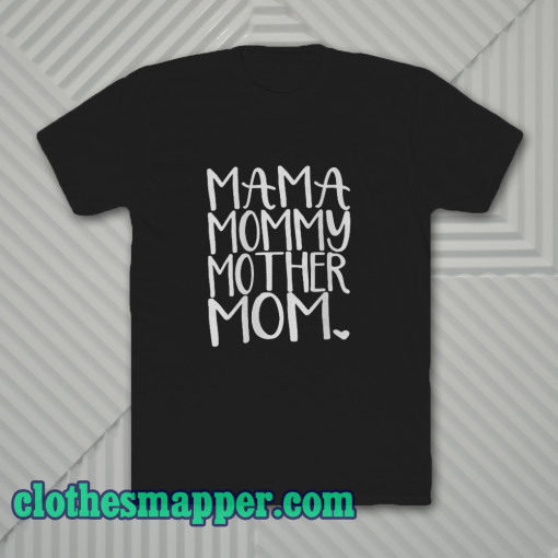 MAMA MOMMY Womens T-Shirt