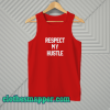Respect-My-Hustle-Tank Top