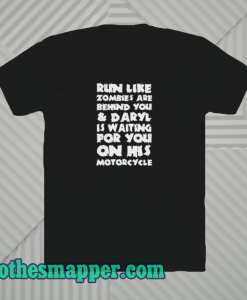 Run-Like-Zombies-Are-Behind-You-T Shirt