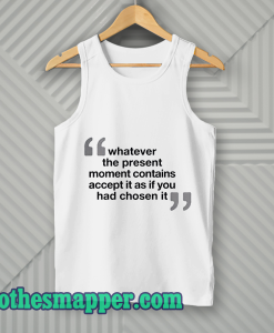 WHATEVER THE PRESENT Tank Top