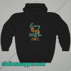 every thing will be ok hoodie