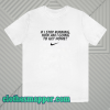 if i stop running how im a going to get home TSHIRT