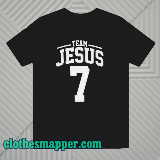 Team jesus 7 t-shirt