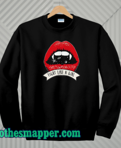 vampire fangs fight like a girl sweatshirt