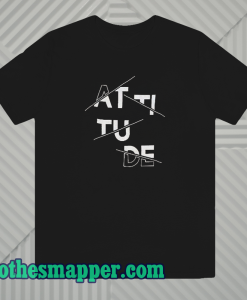 Attitude T-shirt