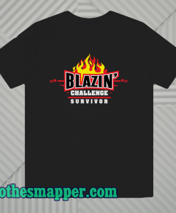 Blazin Challenge Survivor Tshirt