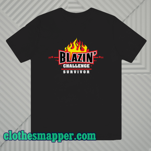 Blazin Challenge Survivor Tshirt