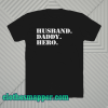 Husband Daddy hero T-Shirts