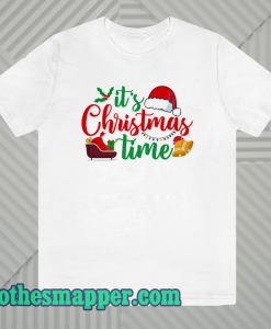 It's Christmas time t shirt