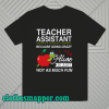 Teacher Assistant Tshirt