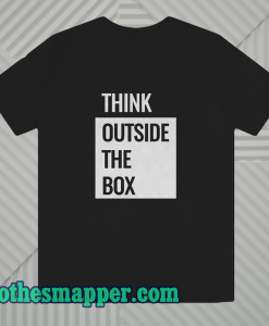 Think Outside The Box T-shirt