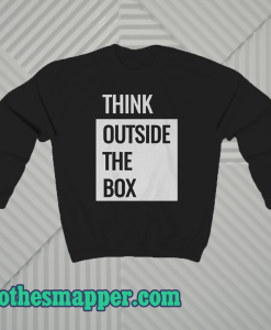 Think Outside The Box sweatshirt