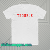 Trouble unisex ringer t-shirt