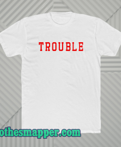 Trouble unisex ringer t-shirt