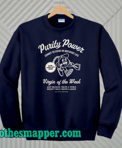 Virgin of the week purity power sweatshirt