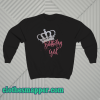 Crown birthday girl sweatshirt