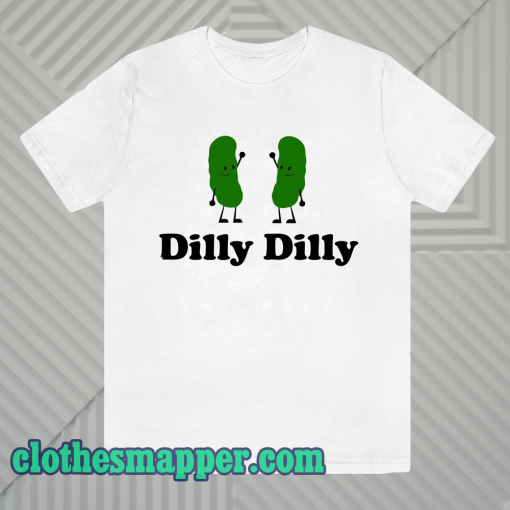 Dilly dilly dancing twin dill pickle TSHIRT