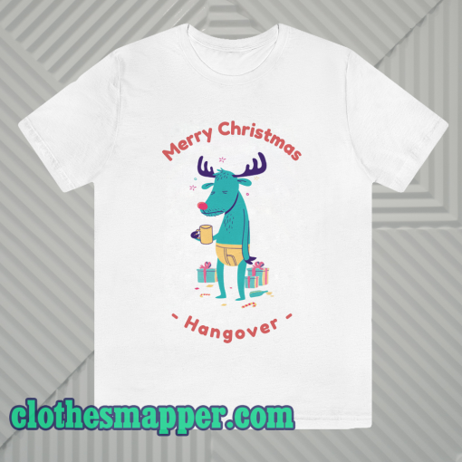 Merry Christmas Hangover T Shirt