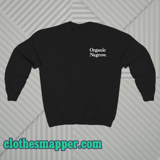 Organic Negrow Sweatshirt