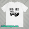 Drive A Legend with FJ80 Toyota Land Cruiser T-shirt