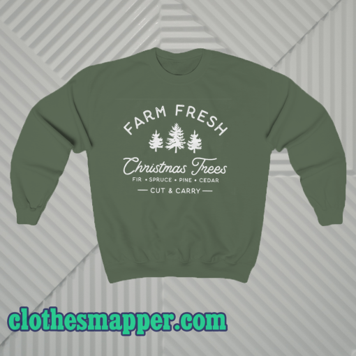 Farm Fresh Shristmas Trees Sweatshirt