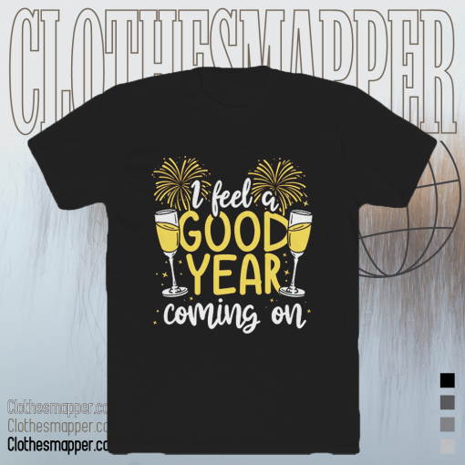 I Feel Good Year New Year's Day Holiday Cheer T-shirt TPKJ1