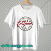 Its Beginning to Look a Lot Like Christmas T Shirt