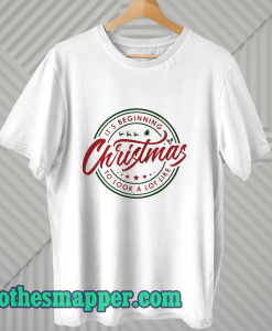 Its Beginning to Look a Lot Like Christmas T Shirt