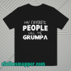 My Favorite People Call Me Grumpa T Shirt