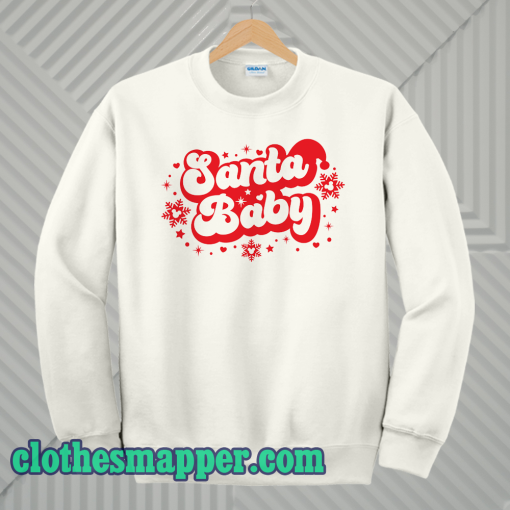 Santa Baby Sweatshirt