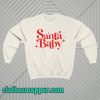 Santa Baby Sweatshirt