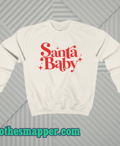 Santa Baby Sweatshirt