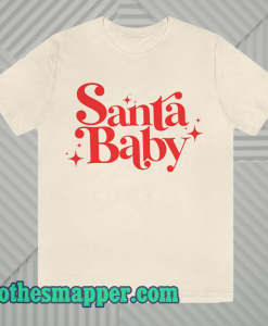 Santa Baby T Shirt