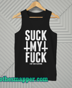 Suck My Fuck Tank Top