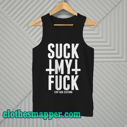 Suck My Fuck Tank Top