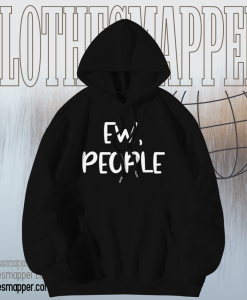 Ew People Custom Hoodies TPKJ1