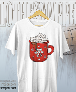 Hot Chocolate Mug Holiday T Shirt TPKJ1