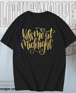 Kiss me at midnight T Shirt TPKJ1