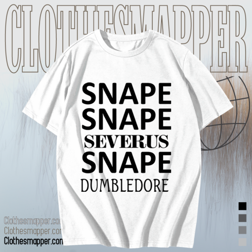 Snape Snape Severus Snape Dumbledore T Shirt TPKJ1