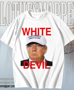 White Devil Donald Trump T-shirt TPKJ1