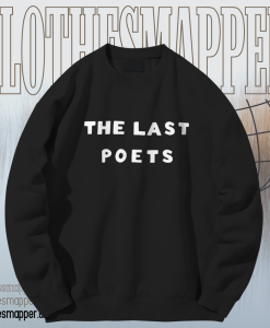 The last poets Sweatshirt TPKJ1