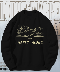 Happy alone Sweatshirt TPKJ1
